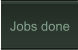 Jobs done